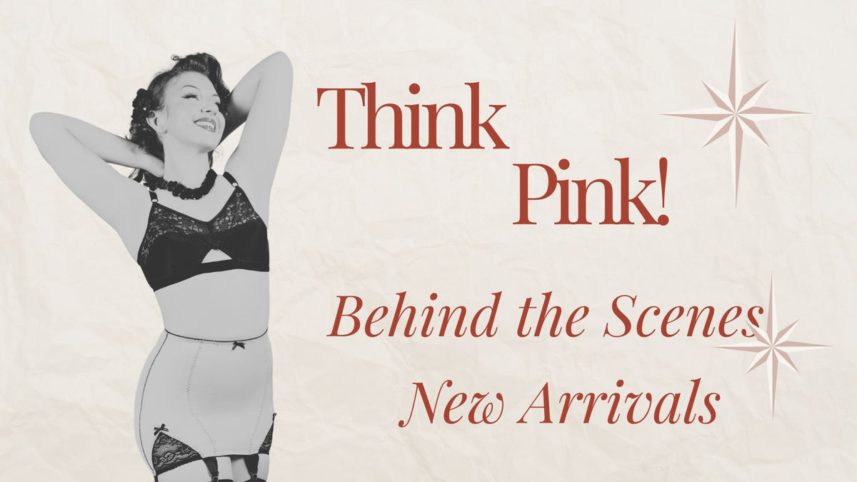 Pretty in Pink: New Arrivals, Behind the Scenes and Vintage Glamour